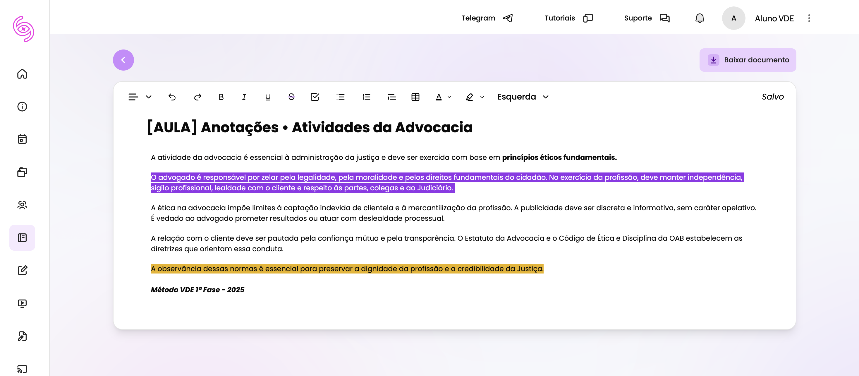 Crie anotações para ajudar na fixação e revisão dos conteúdos estudados.