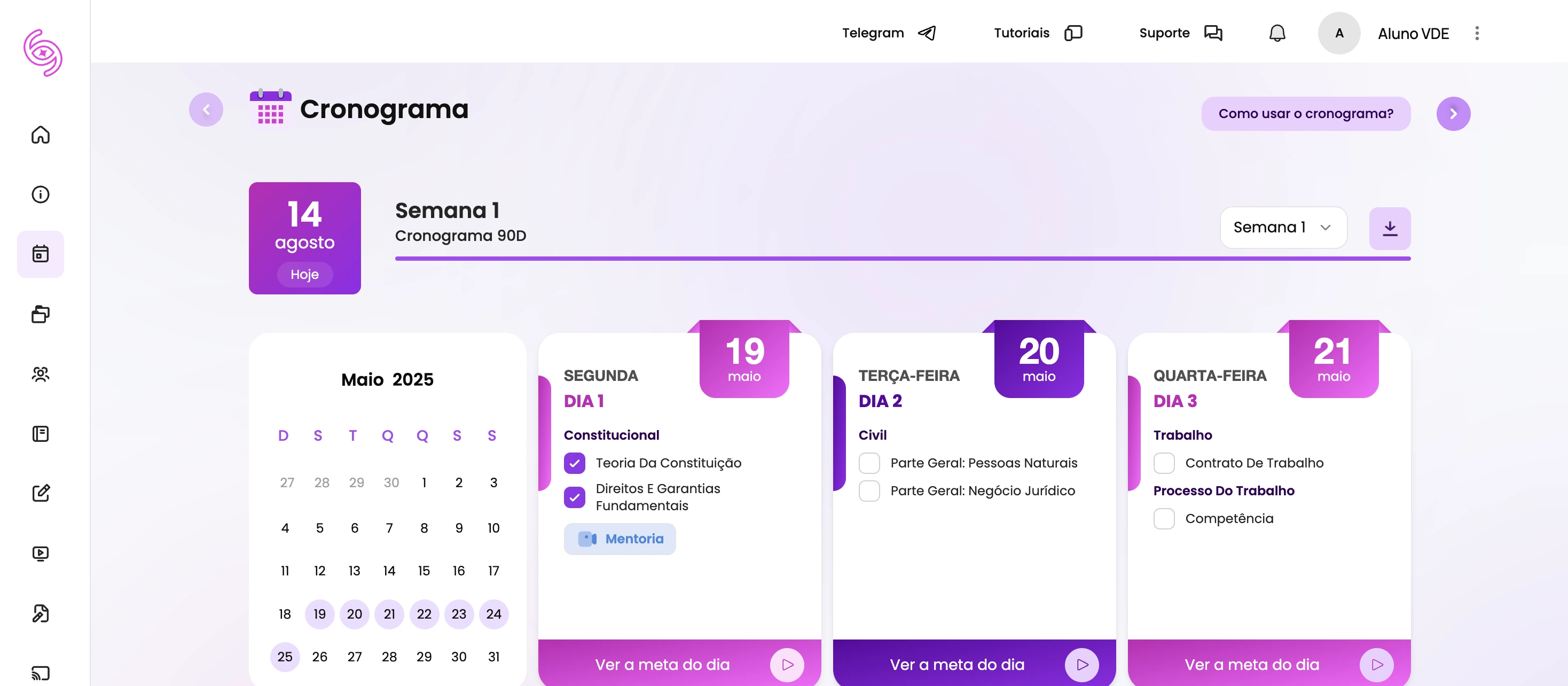Cronograma diário, personalizado e interativo com o que você precisa estudar todos os dias.