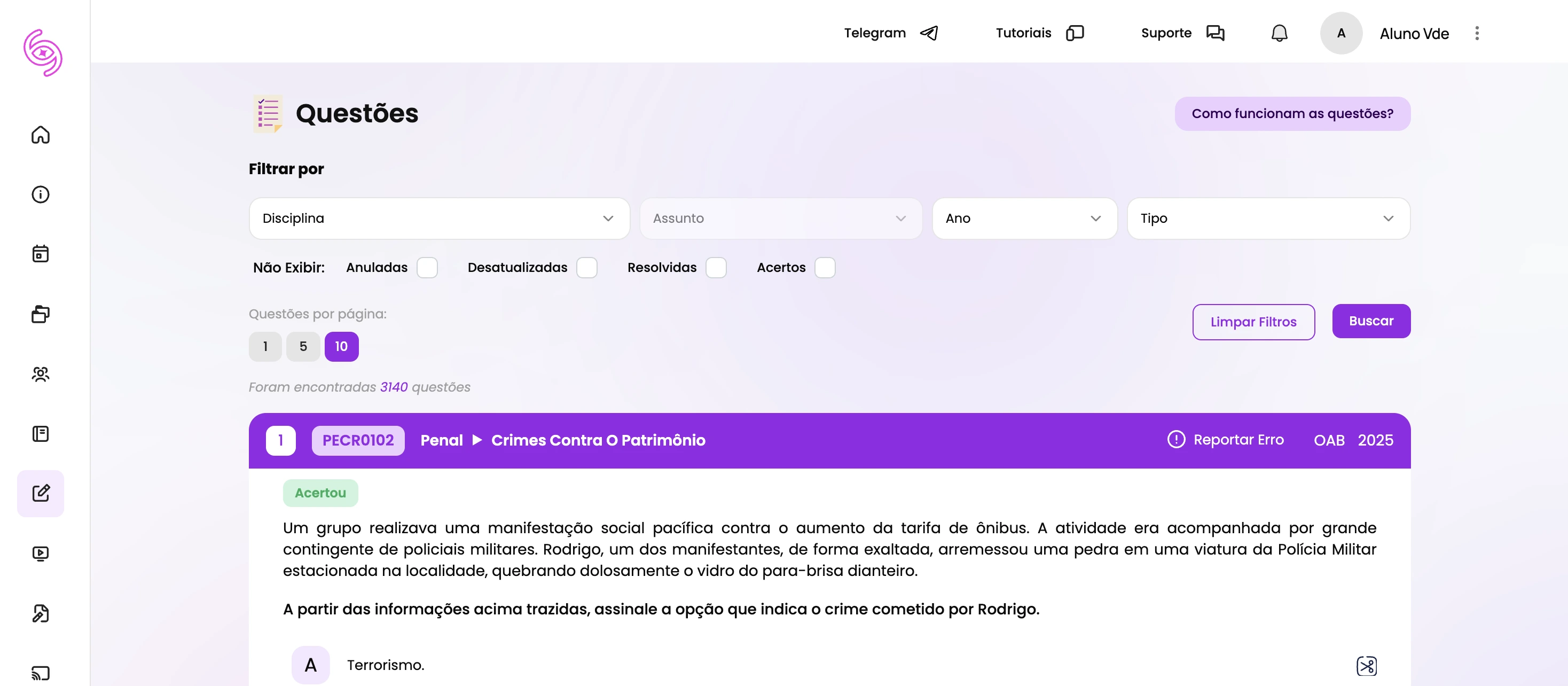 Banco online com + 3.000 questões comentadas alternativa por alternativa!